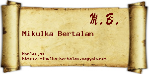 Mikulka Bertalan névjegykártya
